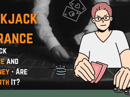 Episode 6: Blackjack Insurance and Even Money – Are They Worth It?
